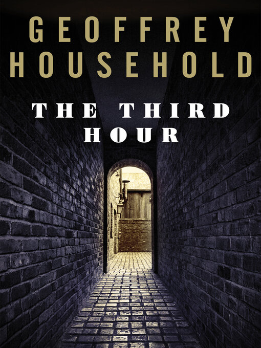 Title details for The Third Hour by Geoffrey Household - Wait list